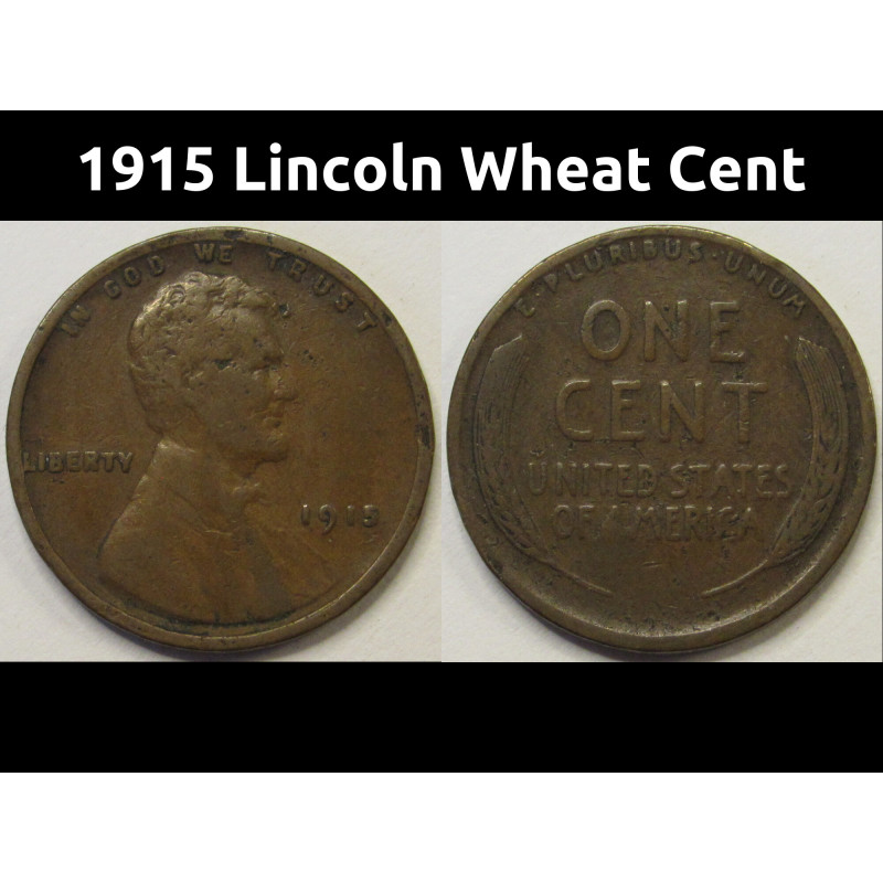 1915 Lincoln Wheat Cent - antique early date American bronze penny 1915 Lincoln Wheat Cent - antique early date American bronze penny