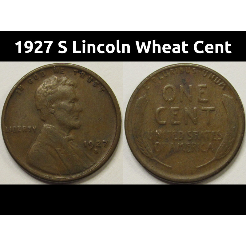 1927 S Lincoln Wheat Cent - antique San Francisco mintmark wheat penny 1927 S Lincoln Wheat Cent - antique San Francisco mintmark wheat penny