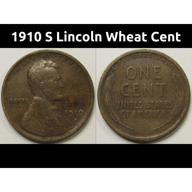 1910 S Lincoln Wheat Cent - antique San Francisco mintmark bronze penny 1910 S Lincoln Wheat Cent - antique San Francisco mintmark bronze penny