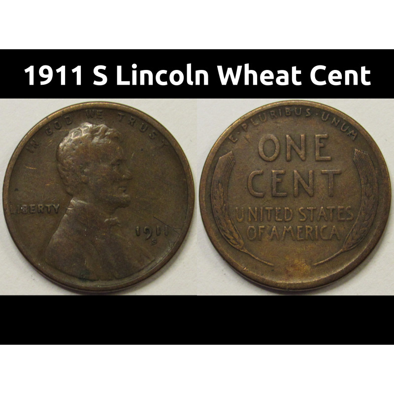 1911 S Lincoln Wheat Cent - antique San Francisco mintmark low mintage penny 1911 S Lincoln Wheat Cent - antique San Francisco mintmark low mintage penny