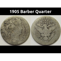 1905 Barber Quarter - antique better date American silver quarter