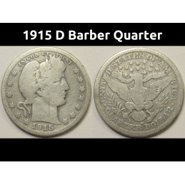 1915 D Barber Quarter - antique Denver mintmark American silver quarter