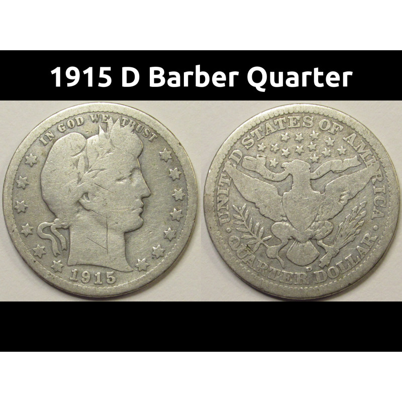 1915 D Barber Quarter - antique Denver mintmark American silver quarter 1915 D Barber Quarter - antique Denver mintmark American silver quarter