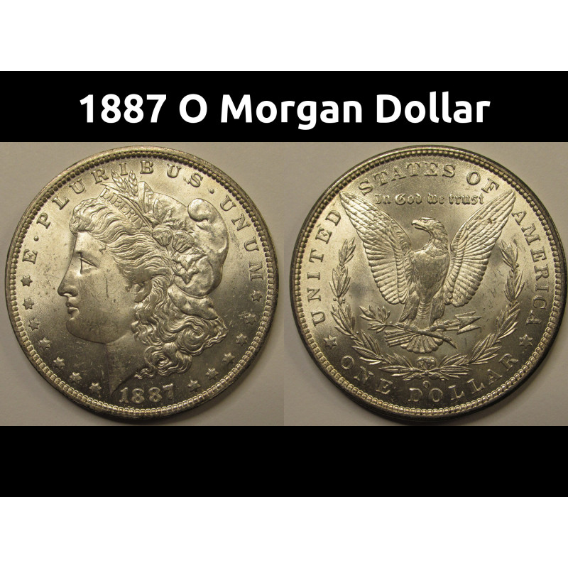 1887 O Morgan Dollar - antique uncirculated American silver dollar coin 1887 O Morgan Dollar - antique uncirculated American silver dollar coin