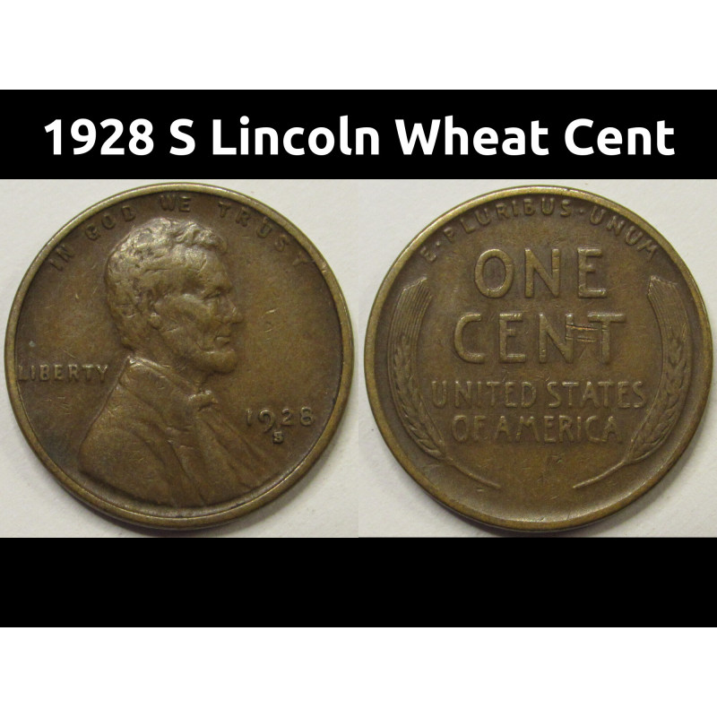 1928 S Lincoln Wheat Cent - antique San Francisco mintmark wheat penny 1928 S Lincoln Wheat Cent - antique San Francisco mintmark wheat penny