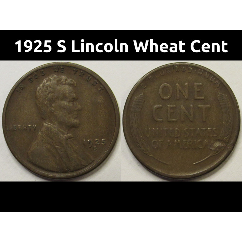 1925 S Lincoln Wheat Cent - antique San Francisco mintmark American wheat penny 1925 S Lincoln Wheat Cent - antique San Francisco mintmark American wheat penny