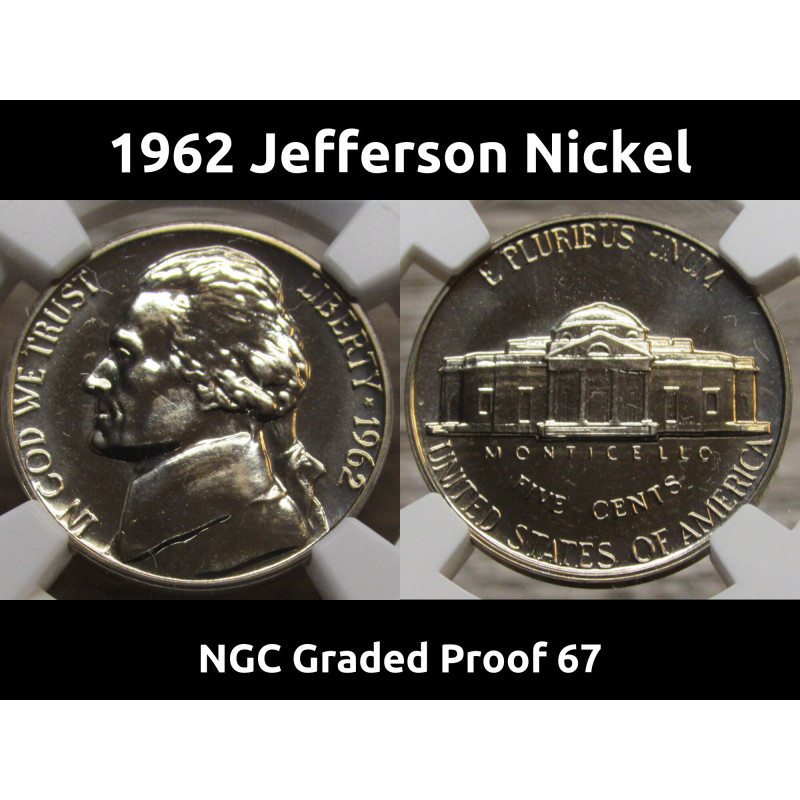 1962 Jefferson Nickel - NGC graded Proof 67 - flashy vintage graded coin