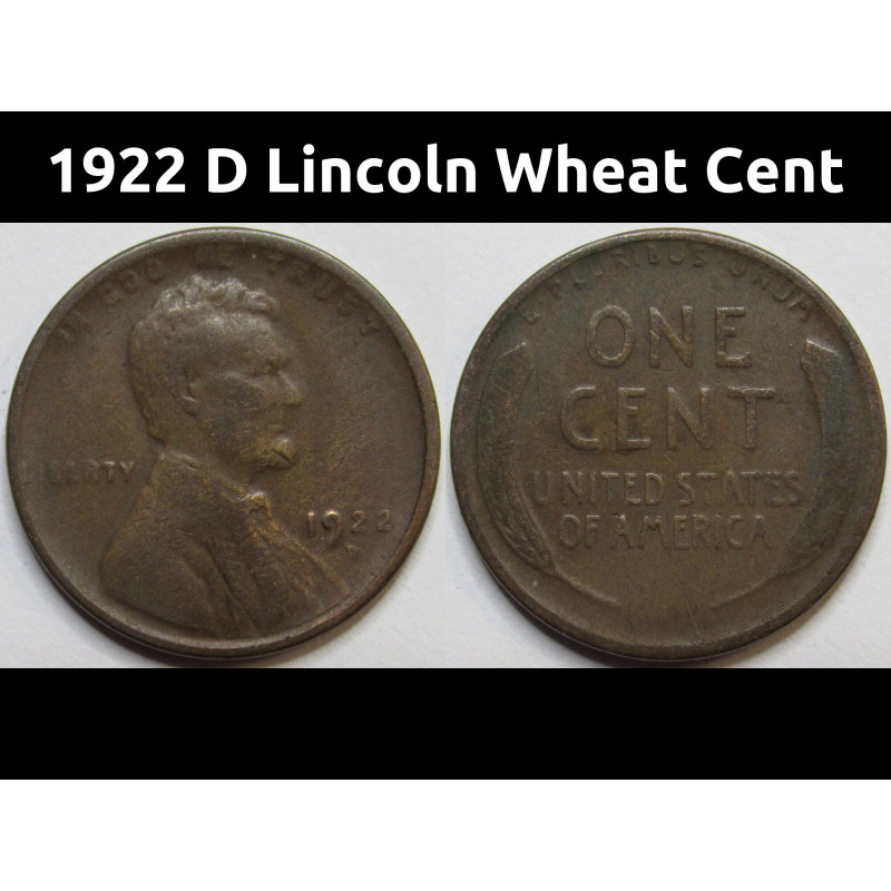 1922 D Lincoln Wheat Cent - antique better date Denver mintmark wheat penny