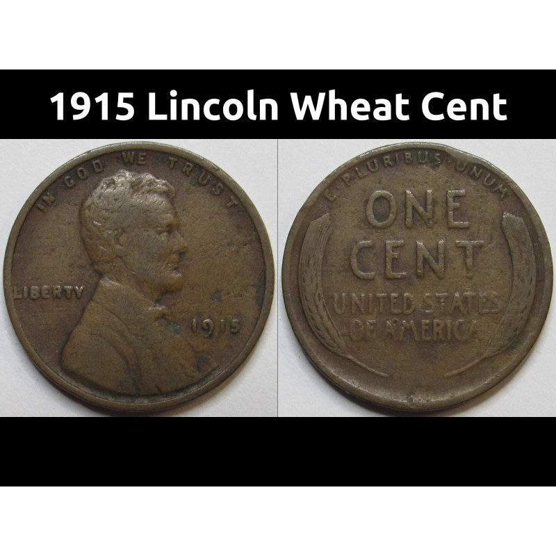 1915 Lincoln Wheat Cent - antique earlier date American wheat penny