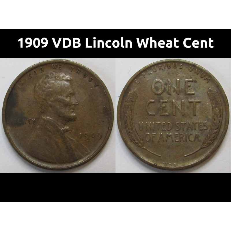 1909 VDB Lincoln Wheat Cent - antique first year of issue VDB wheat penny