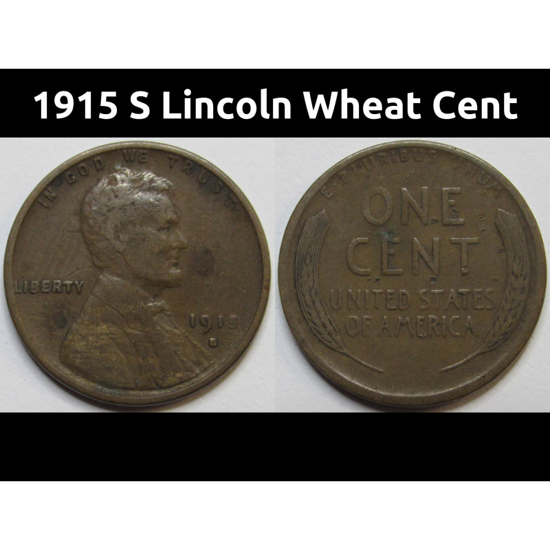 1915 S Lincoln Wheat Cent - antique San Francisco mintmark better date penny