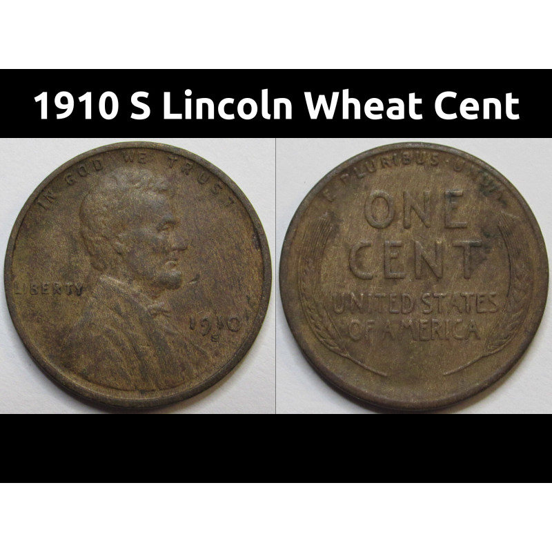 1910 S Lincoln Wheat Cent - antique better date San Francisco mintmark wheat penny