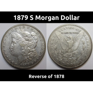 1879 S Morgan Dollar - Reverse of 1878 - antique S mint American silver dollar