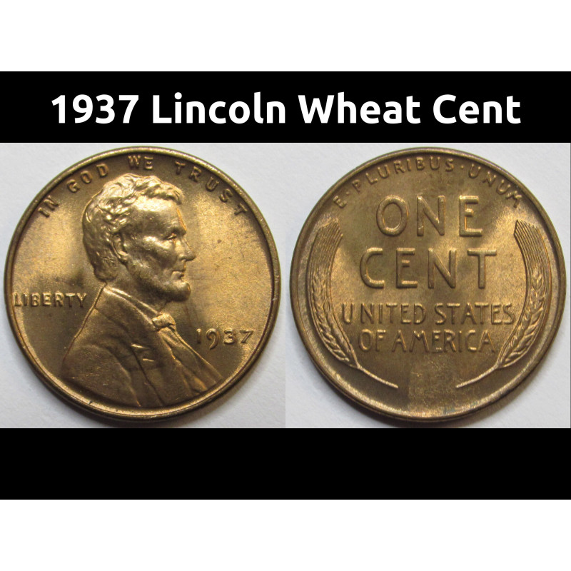 1937 Lincoln Wheat Cent - high grade uncircualated American wheat penny