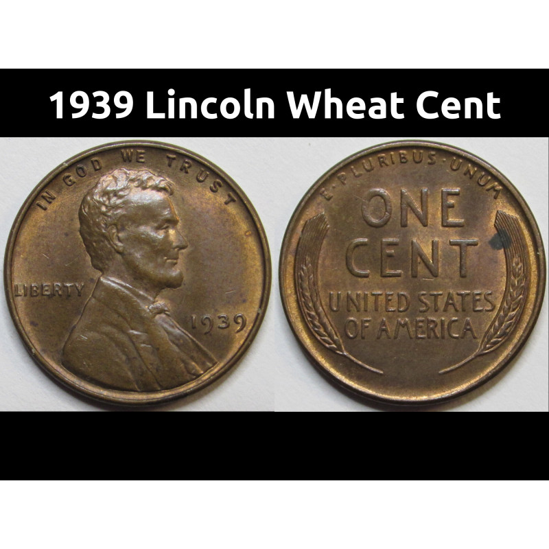 1939 Lincoln Wheat Cent - antique uncirculated American wheat penny