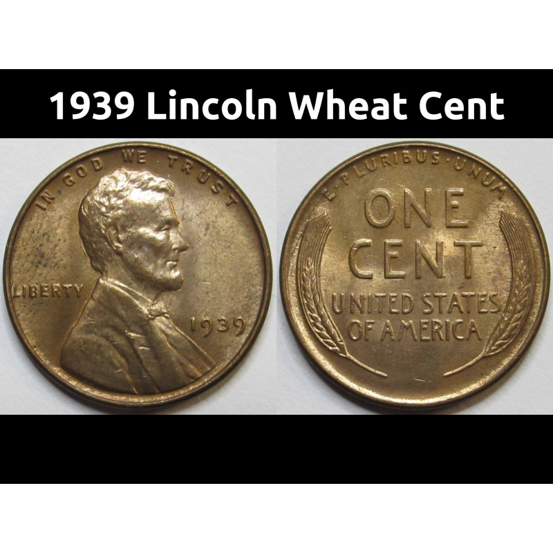 1939 Lincoln Wheat Cent - antique uncirculated American wheat penny