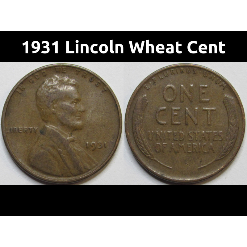 1931 Lincoln Wheat Cent - antique Great Depression era American wheat penny