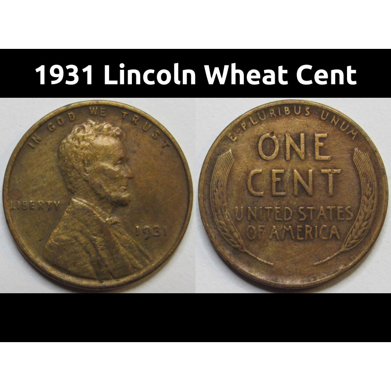 1931 Lincoln Wheat Cent - antique Great Depression era American wheat penny