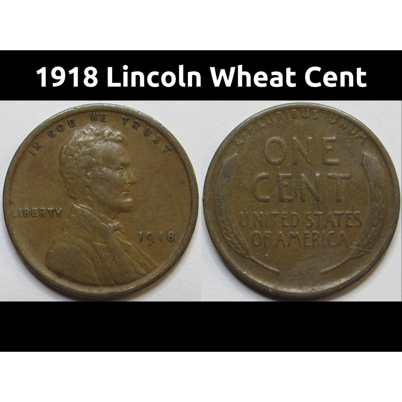 1918 Lincoln Wheat Cent - antique earlier date American wheat penny