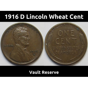 1916 D Lincoln Wheat Cent - antique high grade Denver mintmark wheat penny