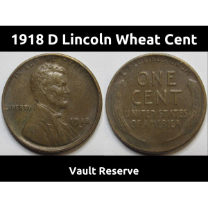 1918 D Lincoln Wheat Cent - higher grade Denver mintmark wheat penny
