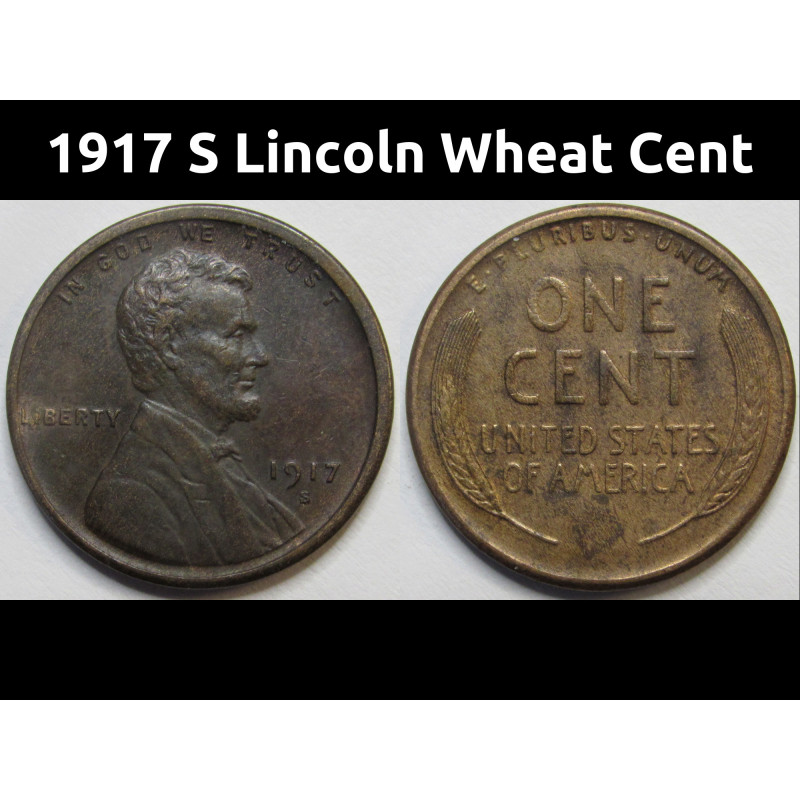 1917 S Lincoln Wheat Cent - antique higher grade San Francisco mintmark penny