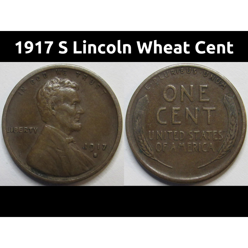 1917 S Lincoln Wheat Cent - antique San Francisco mintmark high grade penny