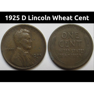1925 D Lincoln Wheat Cent - antique higher grade Denver mintmark wheat penny