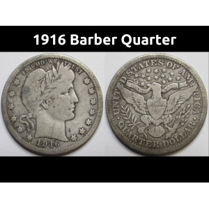 1916 Barber Quarter - antique final year of issue better conditional silver quarter