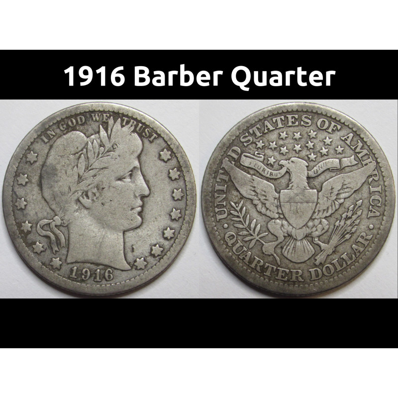 1916 Barber Quarter - antique final year of issue better conditional silver quarter
