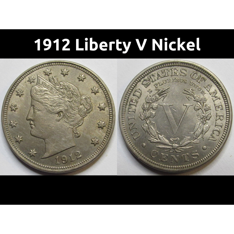 1912 Liberty V Nickel - antique uncirculated American V nickel