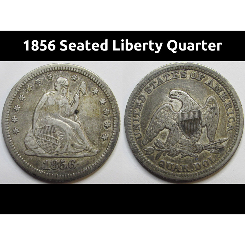 1856 Seated Liberty Quarter - antique better condition silver type coin