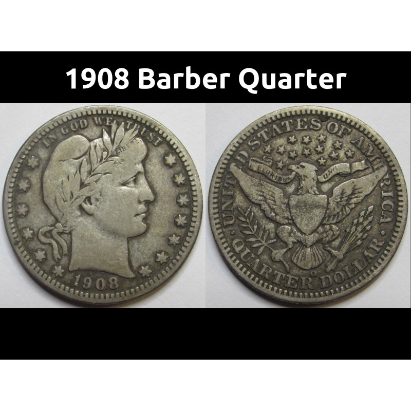 1908 Barber Quarter - antique great condition American silver quarter