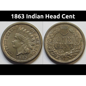 1863 Indian Head Cent - uncirculated Civil War era American penny