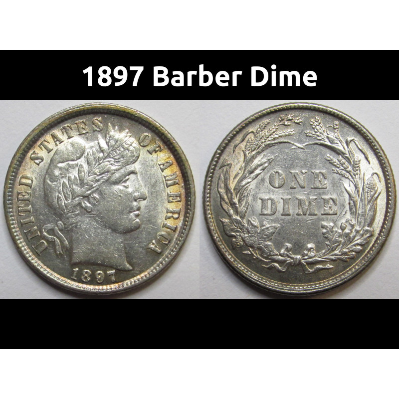 1897 Barber Dime - uncirculated 19th century toned American silver dime