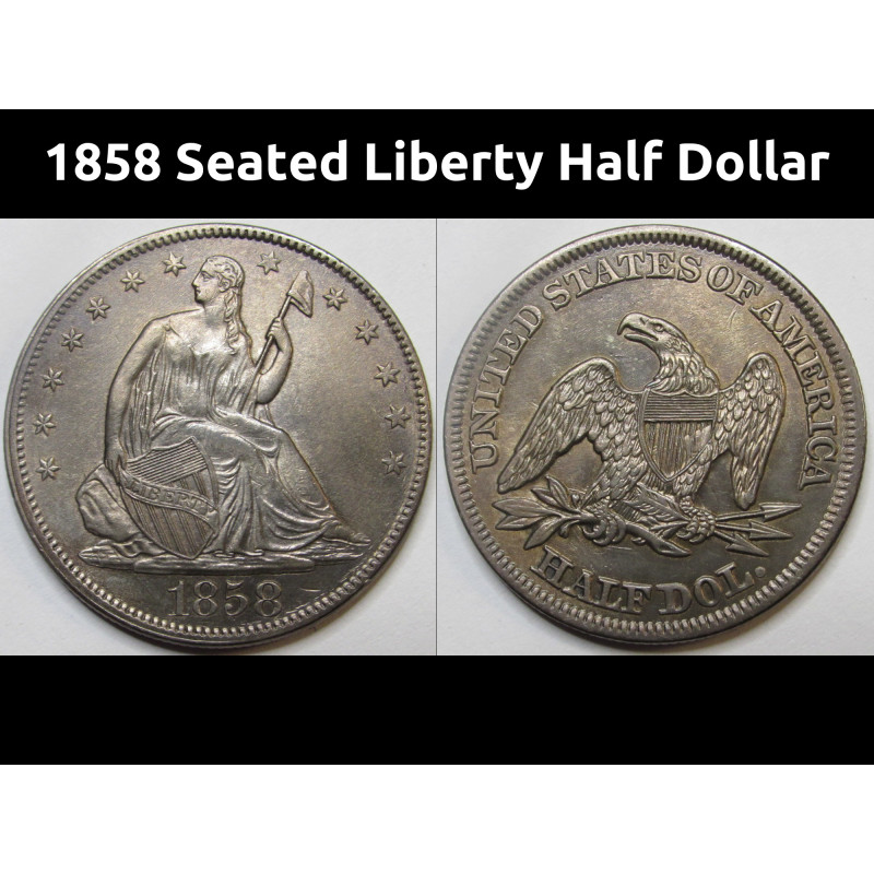 1858 Seated Liberty Half Dollar - high grade pre Civil War silver American half dollar