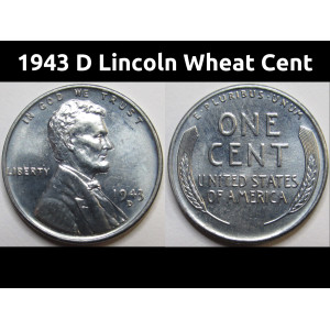 1943 D Lincoln Wheat Cent - antique uncirculated steel wheat penny