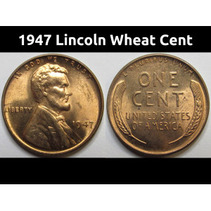 1947 Lincoln Wheat Cent - antique uncirculated American wheat penny