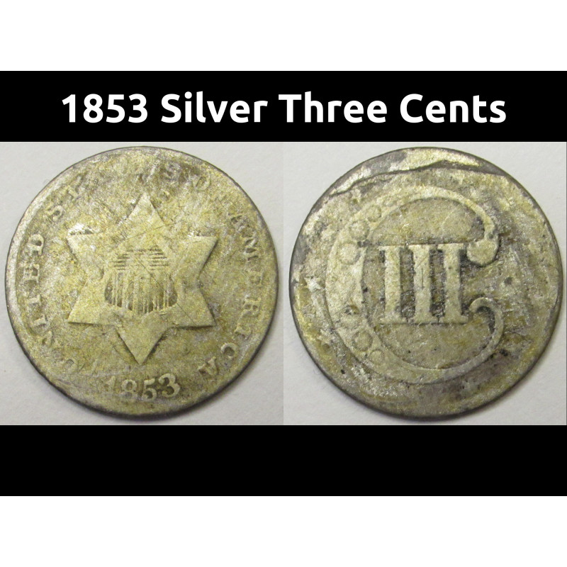1853 Silver Three Cents - antique pre Civil War era small trime coin