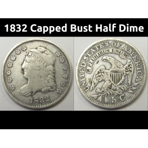 1832 Capped Bust Half Dime - antique early American small silver coin