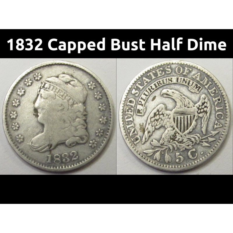 1832 Capped Bust Half Dime - antique early American small silver coin