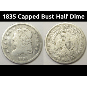 1835 Capped Bust Half Dime - antique American five cent silver coin