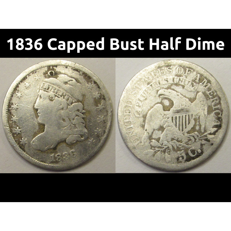 1836 Capped Bust Half Dime - old American five cent silver coin