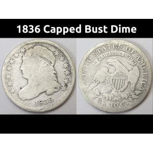 1836 Capped Bust Dime - antique American silver ten cent coin