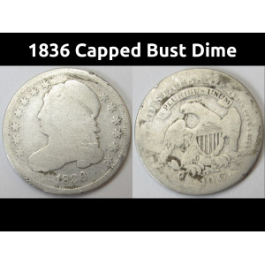 1836 Capped Bust Dime - antique American silver dime coin