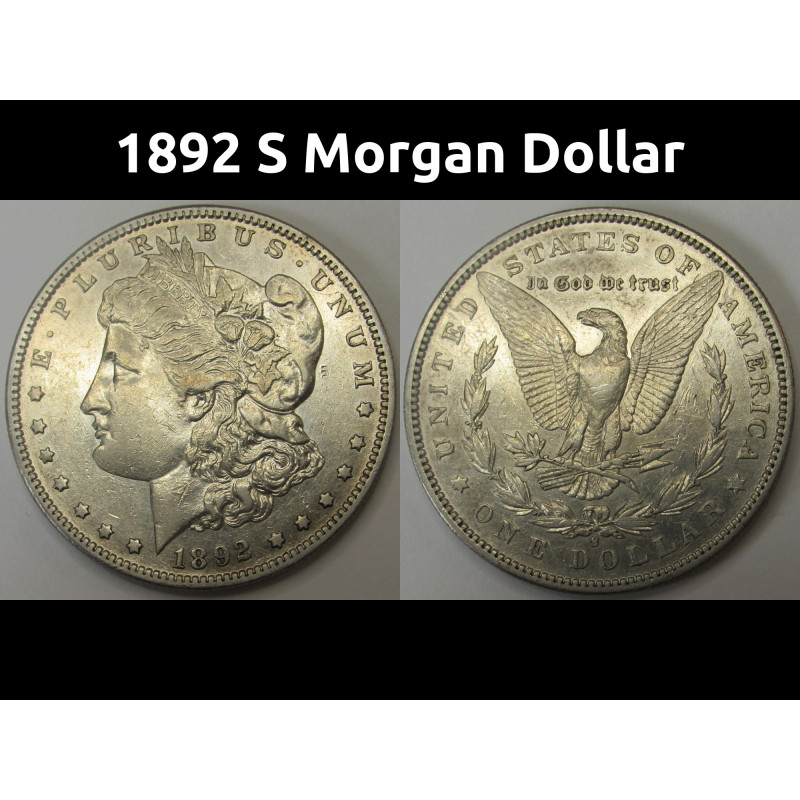 1892 S Morgan Dollar - antique San Francisco mintmark old silver dollar
