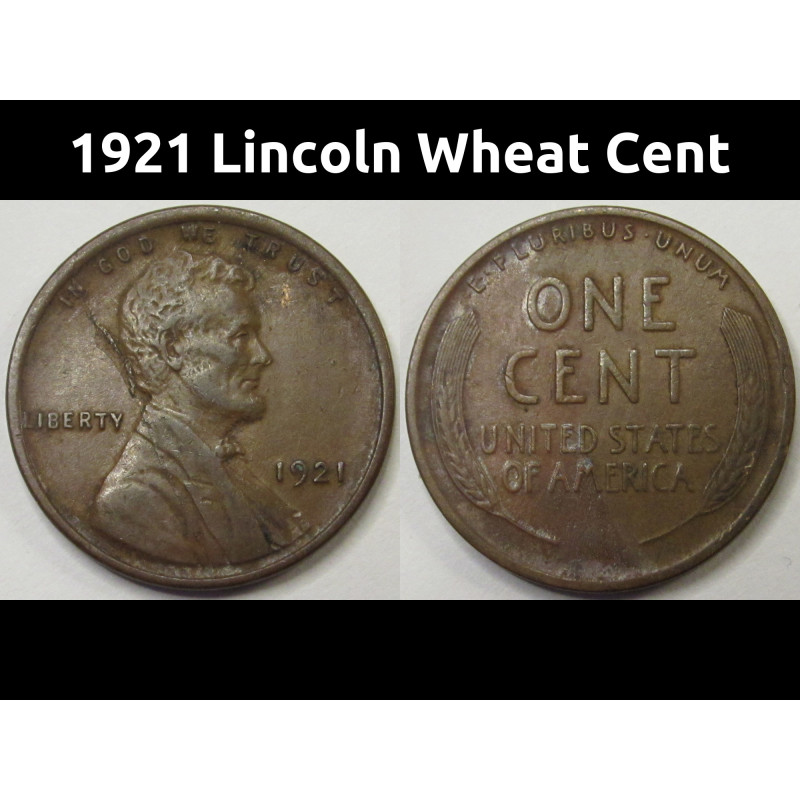 1921 Lincoln Wheat Cent - antique higher grade American wheat penny coin