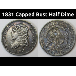 1831 Capped Bust Half Dime - antique higher grade American silver coin