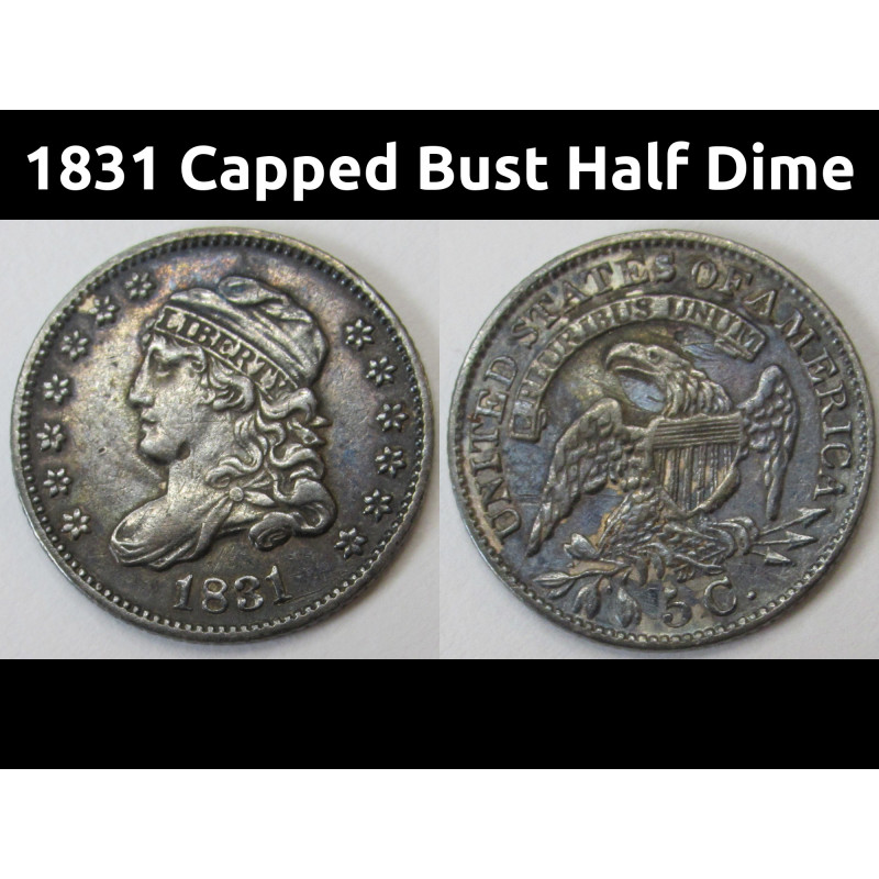 1831 Capped Bust Half Dime - antique higher grade American silver coin