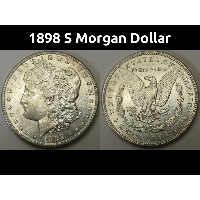 1898 S Morgan Dollar - antique better date San Francisco mintmark silver dollar